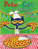 Pete the Cat and the Perfect Pizza Party (Pete the Cat)