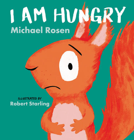 I Am Hungry, Michael Rosen