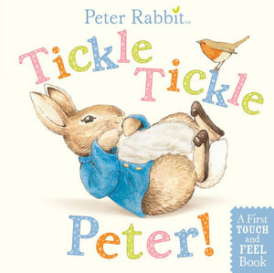 Tickle, Tickle, Peter!
A First Touch-and-Feel Book, Beatrix Potter