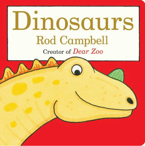 Dinosaurs (Dear Zoo & Friends), Rod Campbell