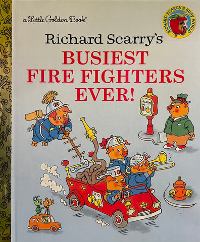 Richard Scarry’s Busiest Fire Fighters Ever!