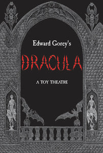Edward Gorey’s Dracula: A Toy Theatre