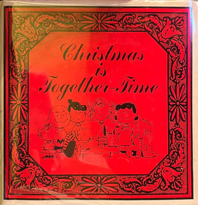 Christmas is Together-Time, Charles M. Schulz