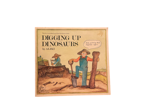 Digging Up Dinosaurs, Aliki