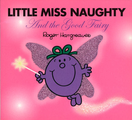 Little Miss Naughty and the Good Fairy, Roger Hargreaves