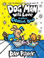 Dog Man with Love: The Official Coloring Book, Dav Pilkey