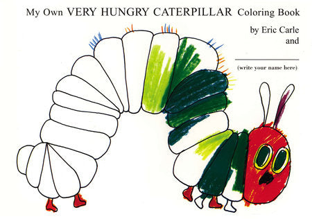 My Own Very Hungry Caterpillar Coloring Book, Eric Carle