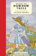 Beyond the Pawpaw Trees: The Story of Anna Lavinia (Anna Lavinia)