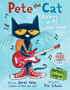 Pete the Cat: Rocking in My School Shoes: A Back to School Book for Kids (Pete the Cat), James Dean