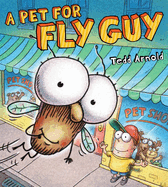 A Pet for Fly Guy (Fly Guy #00), Tedd Arnold