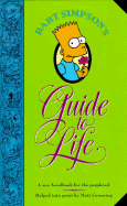 Bart Simpson's Guide to Life: A Wee Handbook for the Perplexed