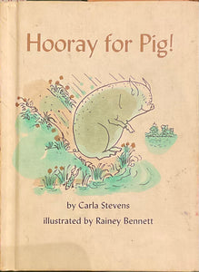 Hooray for Pig!, Carla Stevens, Rainey Bennett