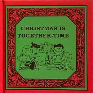 Christmas Is Together-Time, Charles M. Schultz