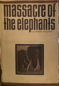Massacre of the Elephants, Dennis Holman