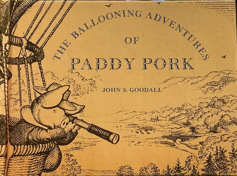 The Ballooning Adventures Of Paddy Pork, John S. Goodall