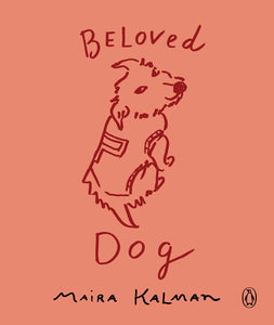 Beloved Dog, Maria Kalman