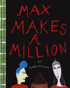 Max Makes a Million, Maira Kalman