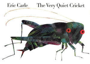 The Very Quiet Cricket, Eric Carle