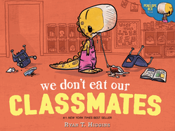 We Don't Eat Our Classmates: A Penelope Rex Book (A Penelope Rex Book)