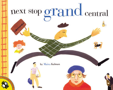 Next Stop Grand Central, Maira Kalman