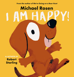 I Am Happy!, Michael Rosen