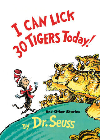 I Can Lick 30 Tigers Today! and Other Stories, Dr. Seuss