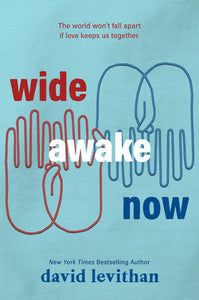 Wide Awake Now, David Levithan