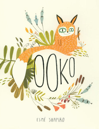 Ooko, Esme Shapiro