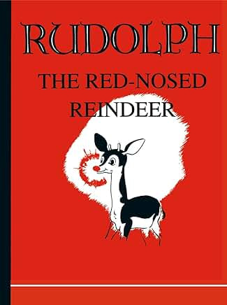 Rudolph the Red-Nosed Reindeer by Robert L. May and Denver Gillen