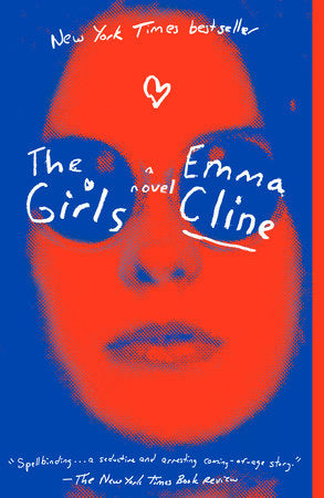 The Girls
A NOVEL
By Emma Cline