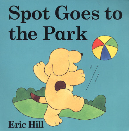 Spot Goes to the Park
A Lift-the-Flap Book
Author: Eric Hill