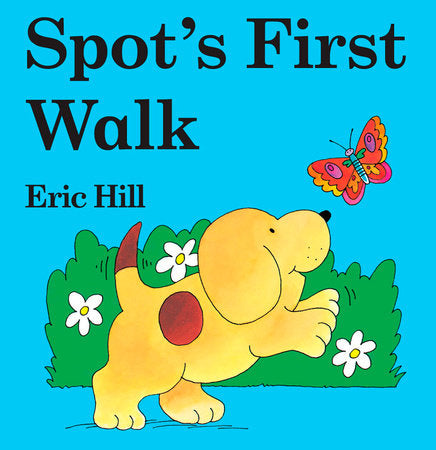 Spot's First Walk
Author: Eric Hill