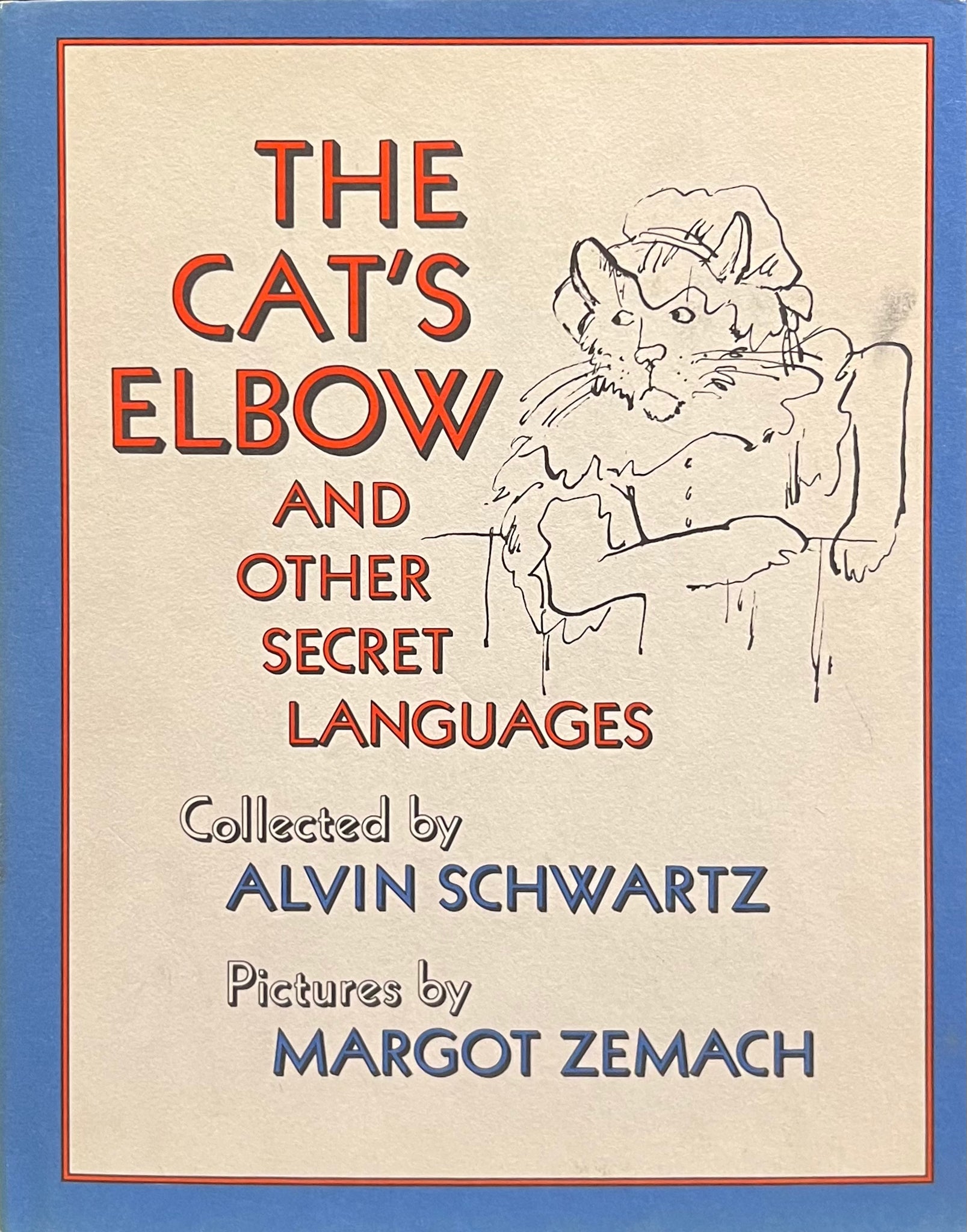 The Cat’s Elbow, and Other Secret Languages, Collected by Alvin Schwartz