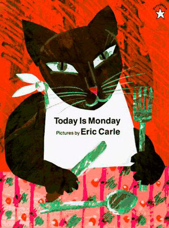 Today Is Monday, Eric Carle