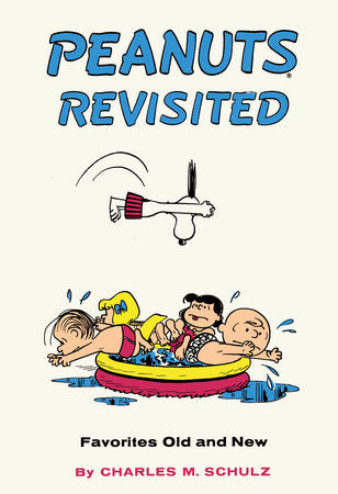 Peanuts Revisited, Favorite Old And New, Charles M. Schultz