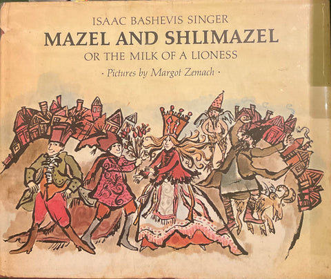 Mazel and Shlimazel or The Milk of a Lioness, Isaac Bashevis Singer