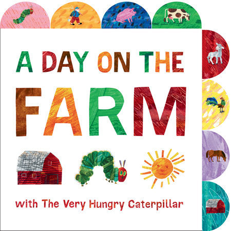 A Day on the Farm with The Very Hungry Caterpillar, Eric Carle