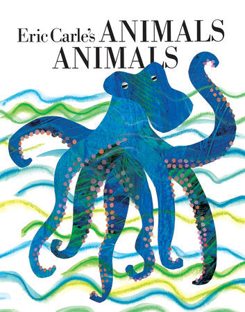 Eric Carle’s Animals Animals, Eric Carle