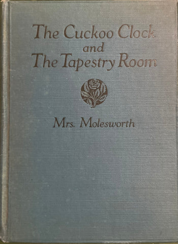 The Cuckoo Clock and The Tapestry Room, Mrs. Molesworth