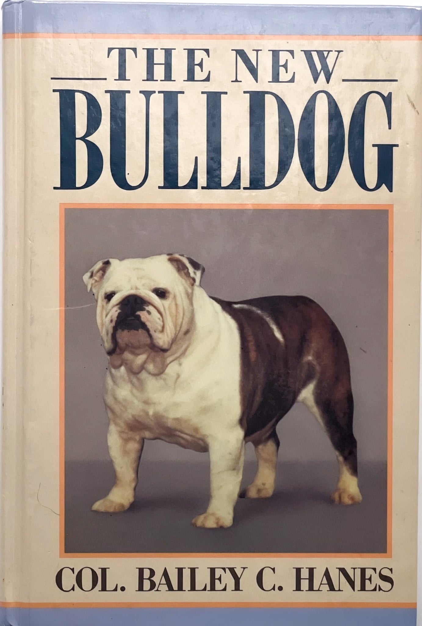 The New Bulldog, Col. Bailey C. Hanes – Pillow-Cat Books