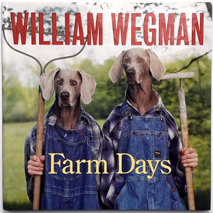 Farm Days,  William Wegman
