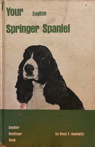 Your English Springer Spaniel, Reed F. Hankwitz