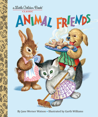 Animal Friends By Jane Werner Watson and Garth Williams