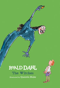 The Witches, Roald Dahl (Illustrated by Quentin Blake)