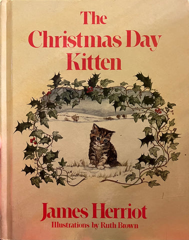 The Christmas Day Kitten, James Herriot with Illustrations by Ruth Brown