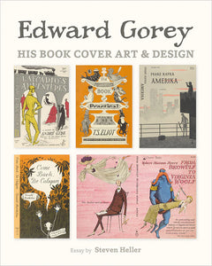 Edward Gorey: His Book Cover Art and Design