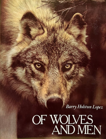 Of Wolves and Men, Barry Holstun Lopez