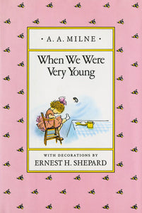 When We Were Very Young: Classic Gift Edition, A. A. Milne and Ernest H. Shepard