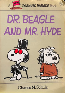 Dr. Beagle and Mr. Hyde, Charles M. Schulz