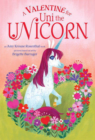 A Valentine for Uni the Unicorn, Amy Krouse Rosenthal